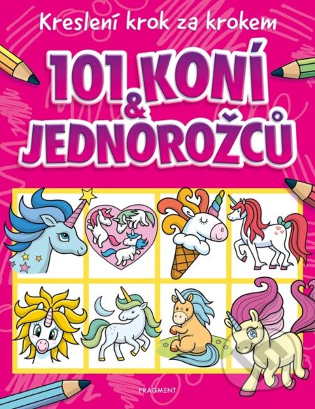 Kniha: Kreslení krok za krokem – 101 koní a jednorožců (Barry Green)