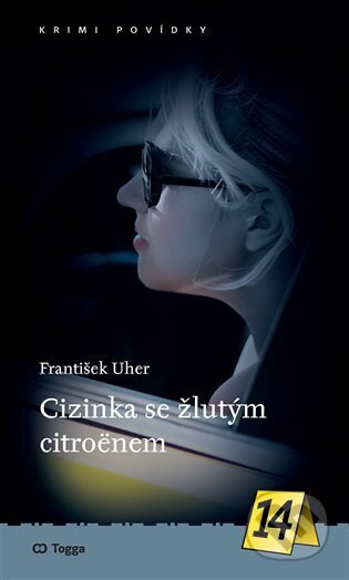 Kniha: Cizinka se žlutým citroënem (František Uher)