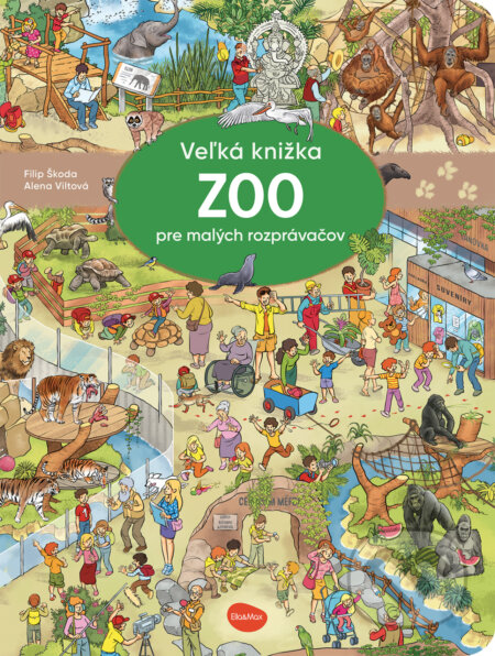 Vel'ká knižka - ZOO pre malých rozprávačov - Alena Viltová, Filip Škoda (ilustrátor) - kniha z kategorie Naučné knihy