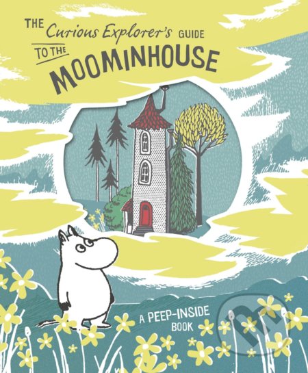The Curious Explorer’s Guide to the Moominhouse - Tove Jansson, Penguin Books, 2016