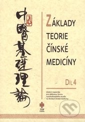 Základy teorie čínské medicíny 4 - Vladimír Ando, TCM Consulting and Publishing, 2017