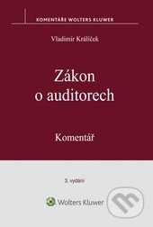 Zákon o auditorech - Vladimír Králiček, Wolters Kluwer ČR, 2017