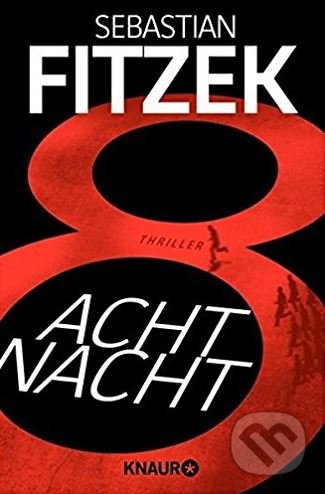 AchtNacht - Sebastian Fitzek, Droemer/Knaur, 2017
