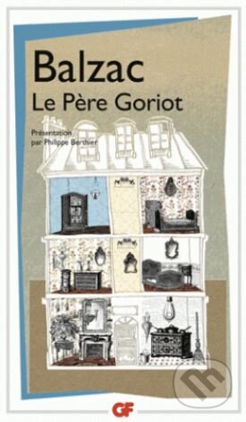 Le Père Goriot - Honoré de Balzac, Flammarion, 2006