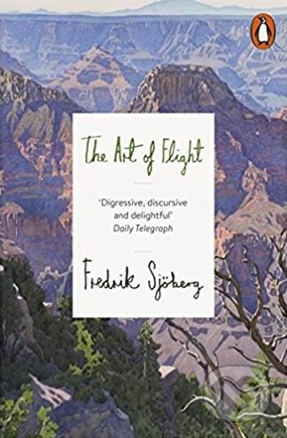 The Art of Flight - Fredrik Sjöberg, Penguin Books, 2017