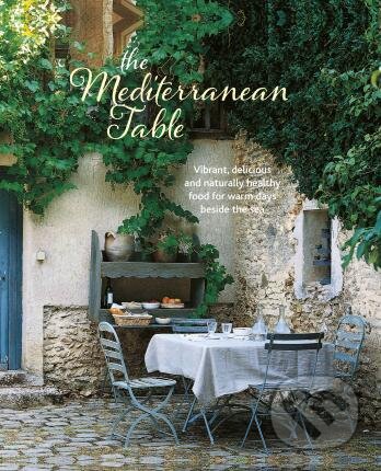 The Mediterranean Table, Ryland, Peters and Small, 2017