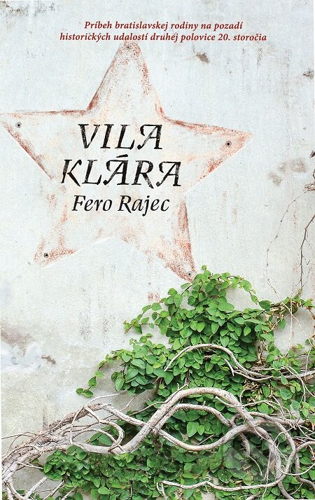Vila Klára - Fero Rajec, Slovart, 2017
