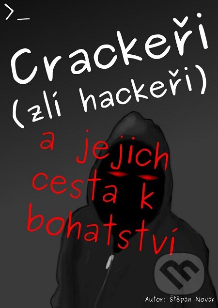 Crackeři (zlí hackeři) - Štěpán Novák, E-knihy jedou
