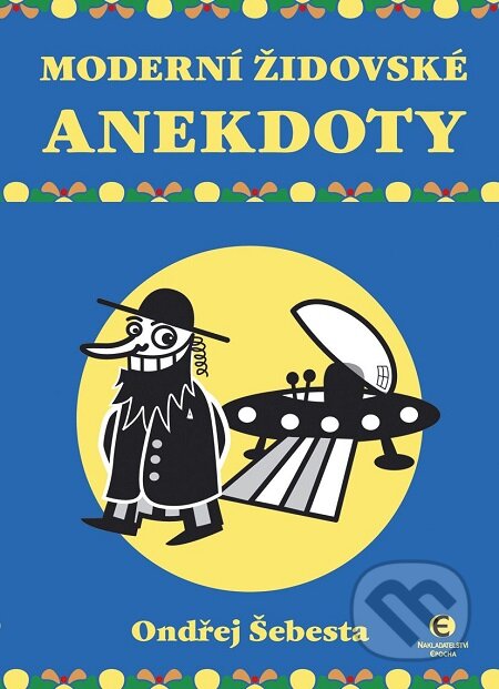 E-kniha: Moderní židovské anekdoty (Ondřej Šebesta). Epocha, 2008