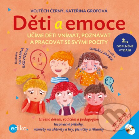 Děti a emoce - Vojtěch Černý, Kateřina Grofová, Katarína Ilkovičová (ilustrácie), Edika, 2017