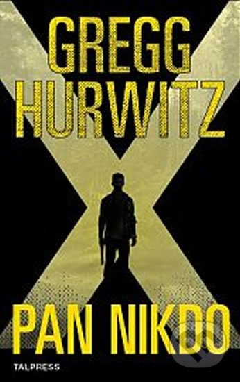 Pan Nikdo - Gregg Hurwitz - kniha z kategorie Detektivky, thrillery a horory