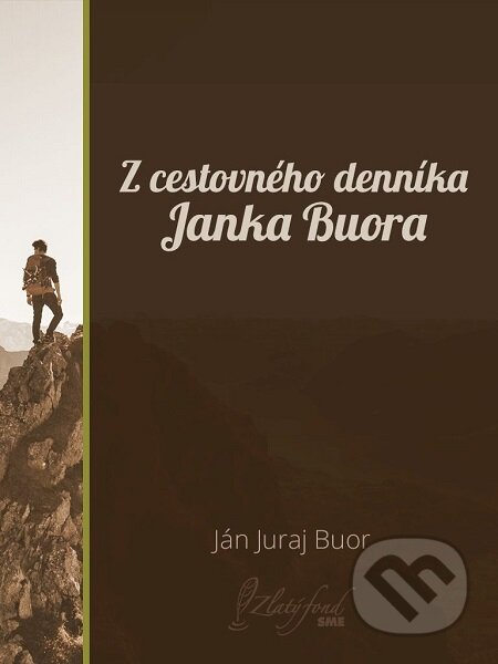 Z cestovného denníka Janka Buora - Ján Juraj Buor, Petit Press