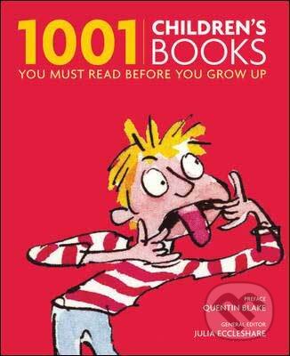 1001 Children&#039;s Books - Julia Eccleshare, Octopus Publishing Group, 2009