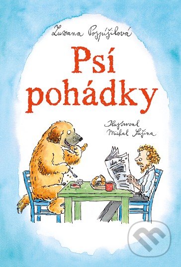 Psí pohádky - Zuzana Pospíšilová, Michal Sušina (ilustrátor), Grada, 2017