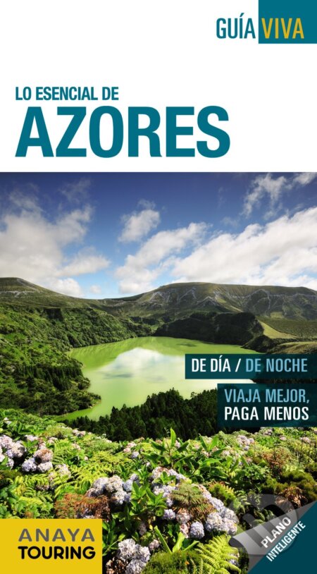 Lo esencial de Azores - Antonio Pombo Rodríguez, Anaya Touring, 2017