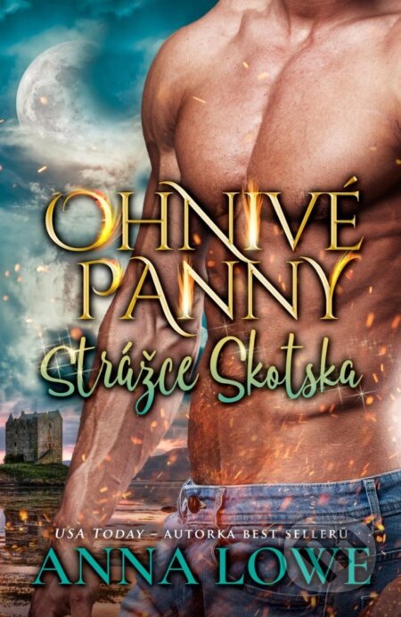 Kniha: Ohnivé panny: Strážce Skotska (Anna Lowe)