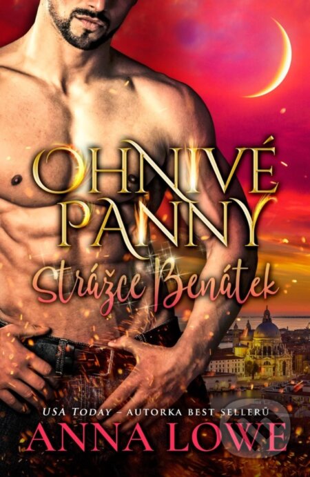 Kniha: Ohnivé panny: Strážce Benátek (Anna Lowe)