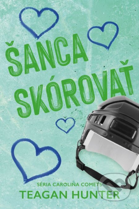 Šanca skórovať - Teagan Hunter - kniha z kategorie Romantická