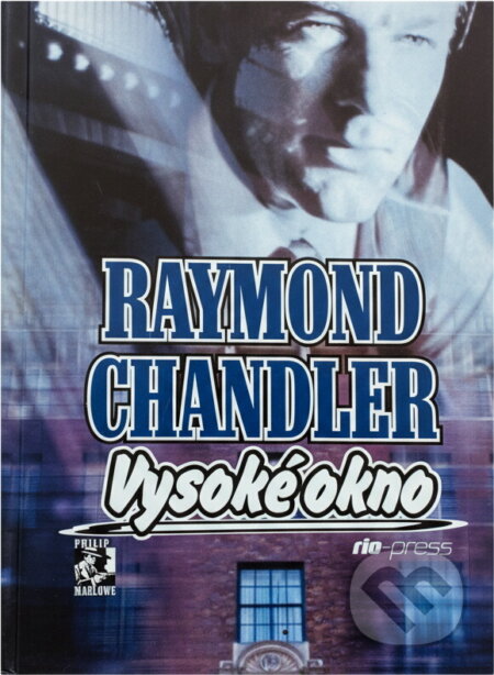 Kniha: Vysoké okno (Raymond Chandler). Riopress, 2000