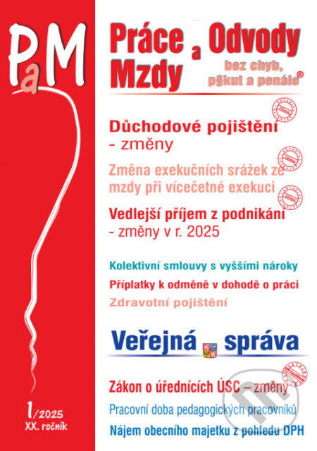 Práce, odvody a mzdy bez chyb, pokut a penále  č. 1 / 2025 - Změny v důchodovém pojištění (Poradce s.r.o.)