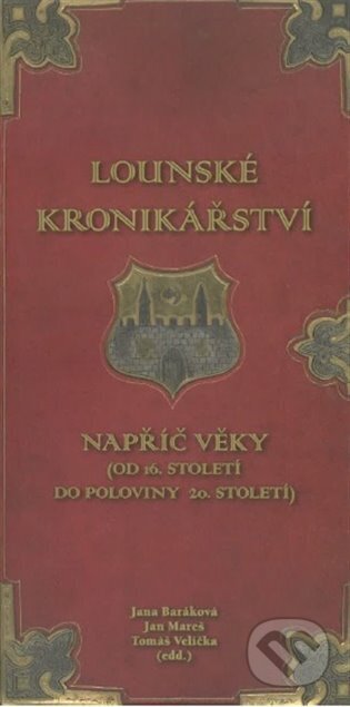 Kniha: Lounské kronikářství napříč věky (Jana Baráková)