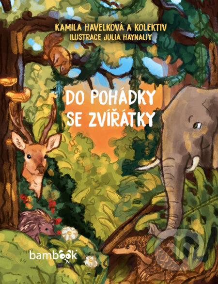 E-kniha: Do pohádky se zvířátky (Havelková Kamila a Julia Haynaliy)