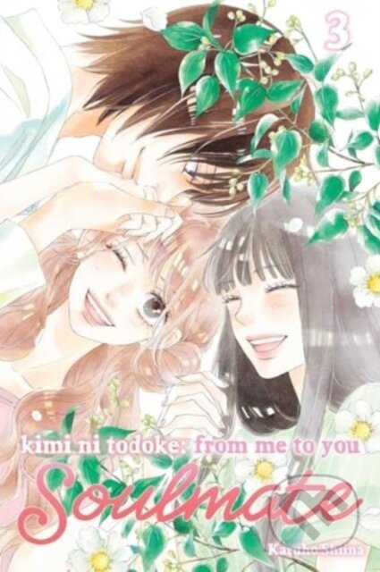 Kimi Ni Todoke From Me To You Soulmate 3 - Karuho Shiina - kniha z kategorie Komiksy