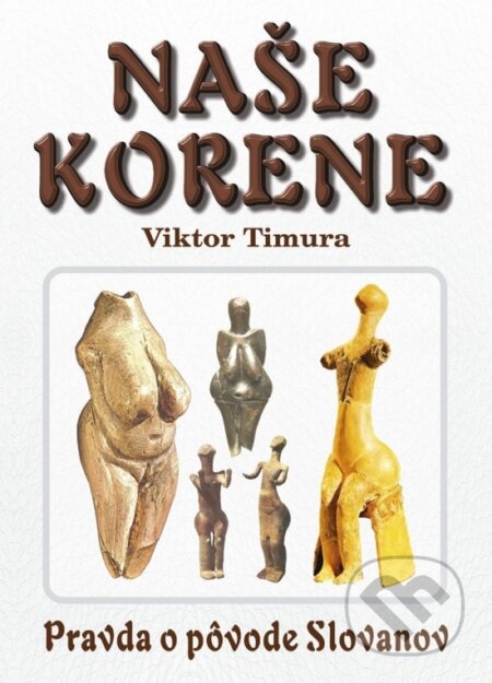 Kniha: Naše korene (Viktor Timura)