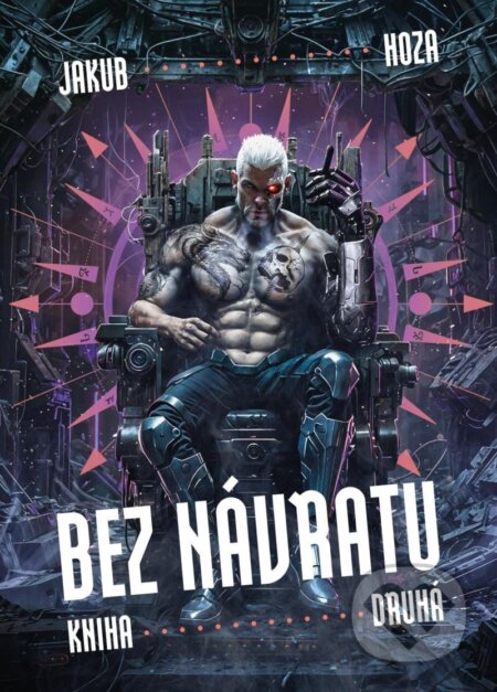 Bez návratu: kniha druhá - Jakub Hoza, Dawid Boldys (ilustrátor) - kniha z kategorie Sci-fi