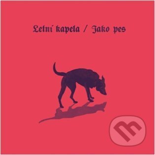 Hudební CD: Letní kapela: Jako pes LP (Supraphon)