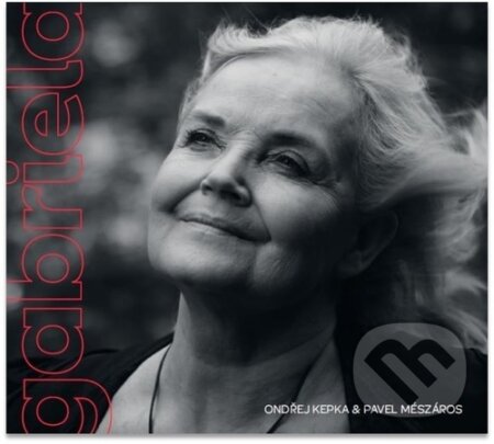 Gabriela - Ondřej Kepka, Pavel Mészáros