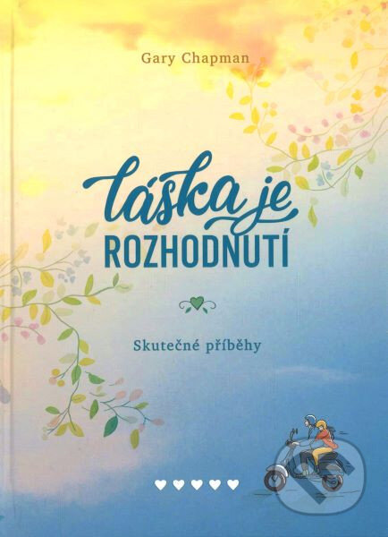 Kniha: Láska je rozhodnutí (Gary D. Chapman)