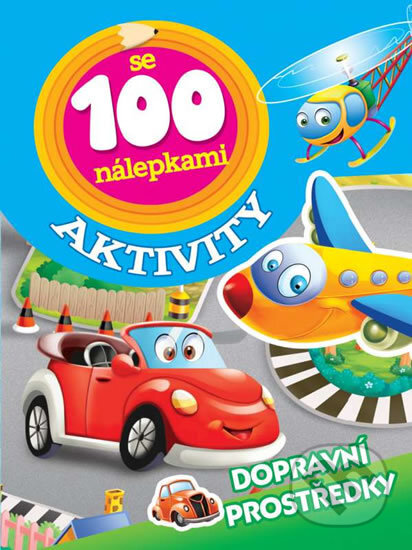 Dopravní prostředky - Aktivity se 100 nálepkami, Foni book, 2017