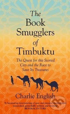 The Book Smugglers of Timbuktu - Charlie English, HarperCollins, 2017