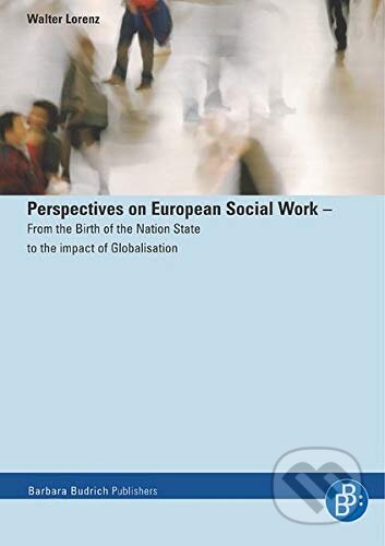 Perspectives on European Social Work - Walter Lorenz, Verlag Barbara Budrich, 2006