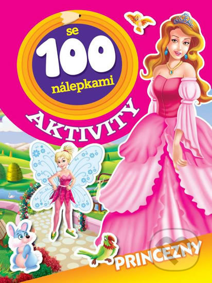 Princezny - Aktivity se 100 nálepkami, Foni book, 2017