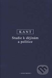 Studie k dějinám a politice - Immanuel Kant, OIKOYMENH, 2016