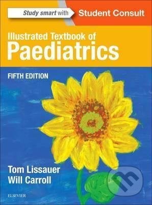 Illustrated Textbook of Paediatrics - Tom Lissauer, Elsevier Science, 2017