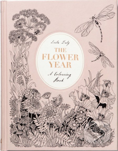 The Flower Year - Leila Duly, Laurence King Publishing, 2017