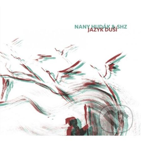 Nany Hudák & Shz: Jazyk duší - Nany Hudák, Hudobné albumy, 2016