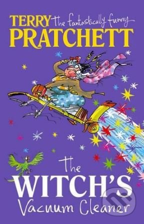 The Witch&#039;s Vacuum Cleaner - Terry Pratchett, Penguin Books, 2017