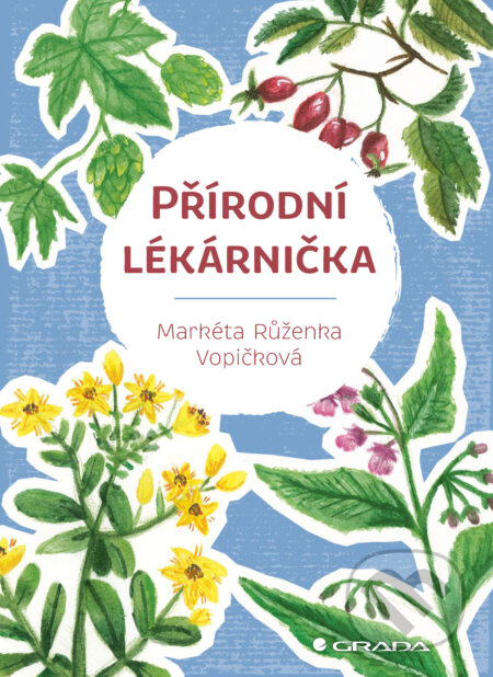 Přírodní lékárnička - Vopičková Markéta Růženka, Grada, 2024