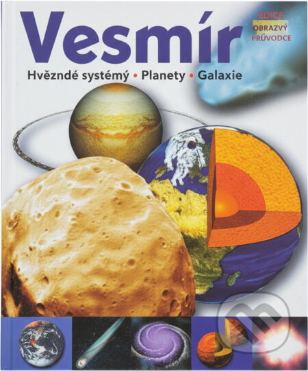 Kniha: Vesmír : hvězdy, planety, galaxie (). , 2012