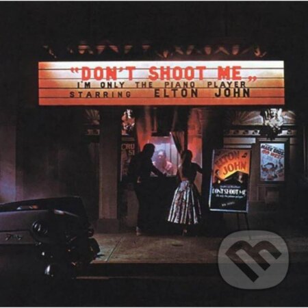 Hudební CD: Elton John: Don't Shoot Me I'm Only The Piano Player (Reedice 2024) LP (Hudobné albumy)