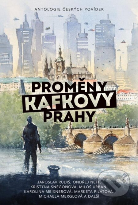 Proměny Kafkovy Prahy - Jaroslav Kříž, Václav Kotrman - kniha z kategorie Beletrie