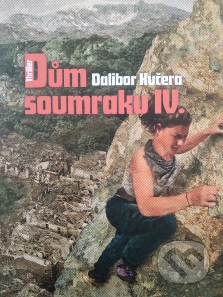 E-kniha: Dům soumraku 4 (Dalibor Kučera). E-knihy jedou, 2024