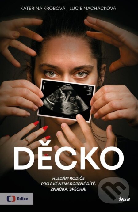 Děcko - Lucie Macháčková, Kateřina Krobová - kniha z kategorie Společenská beletrie