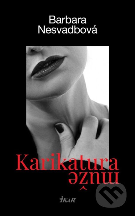 Karikatura muže - Barbara Nesvadbová - kniha z kategorie Společenská beletrie