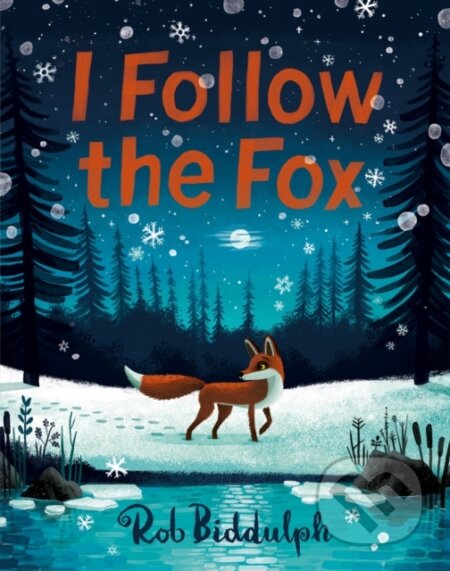 I Follow The Fox - Rob Biddulph - kniha z kategorie Pohádky