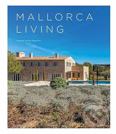 Mallorca Living - Daniela Santos Quartino - kniha z kategorie Městská architektura